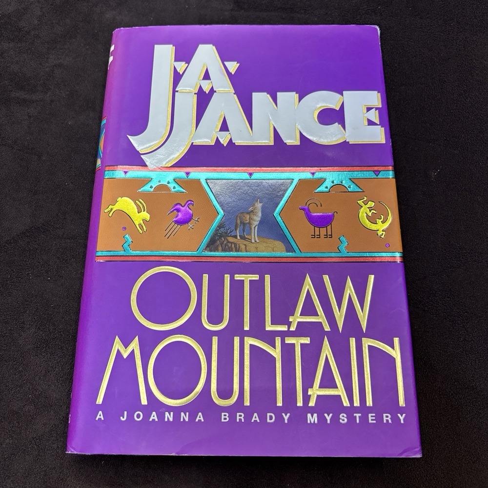 Outlaw Mountain By J.A. Jance, A Joanna Brady Novel, 1999, 1st Edition, HC